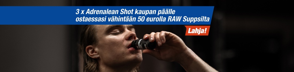 3 kpl adrenaliinishotteja kaupan plle ostaessasi RAW Suppsilta vhintn 50 eurolla